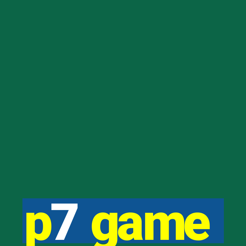 p7 game